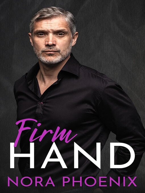 Title details for Firm Hand by Nora Phoenix - Available